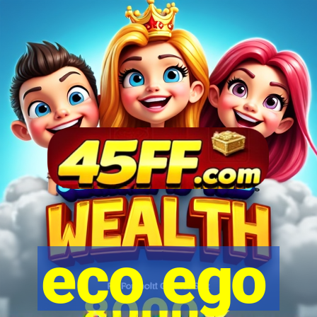eco ego